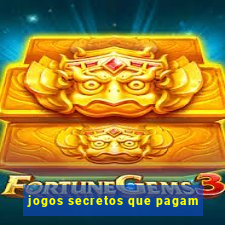 jogos secretos que pagam